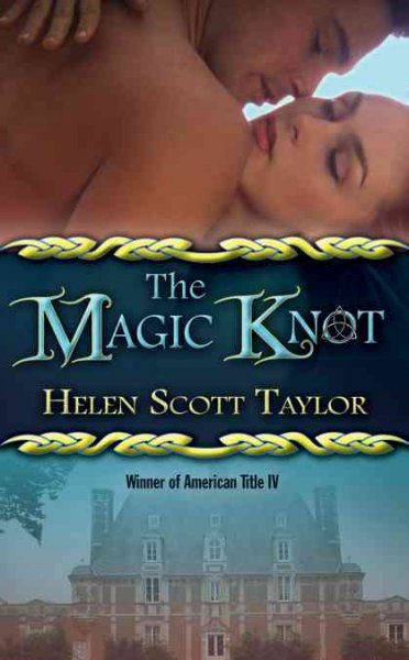 The Magic Knot / Helen Scott Taylor.
