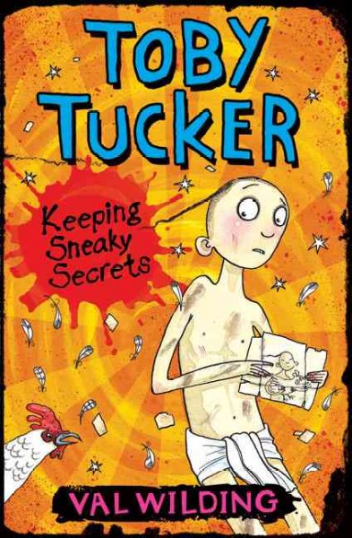 Toby Tucker : keeping sneaky secrets / Val Wilding ; illustrated by Michael Braod.