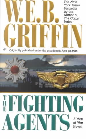 The fighting agents / by W.E.B. Griffin.