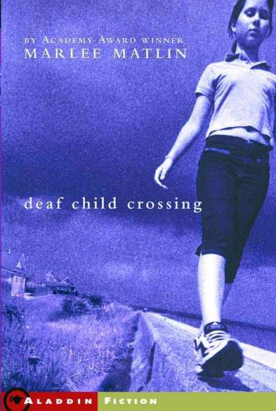 Deaf child crossing / Marlee Matlin.