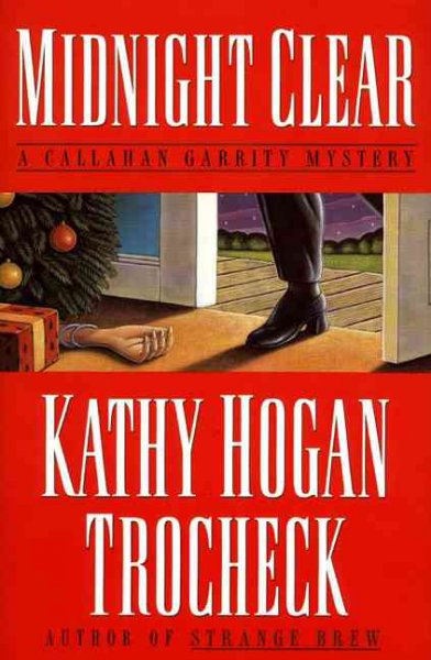 Midnight clear : a Callahan Garrity mystery / Kathy Hogan Trocheck.