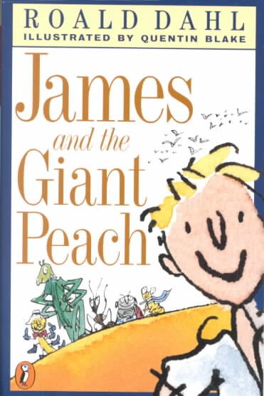 James and the giant peach / Roald Dahl.
