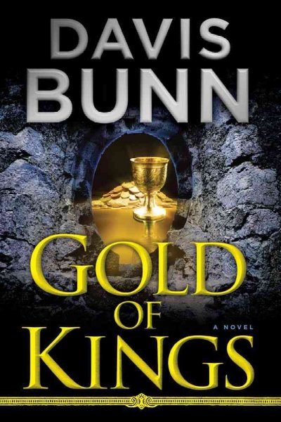 Gold of kings : a novel / Davis Bunn.
