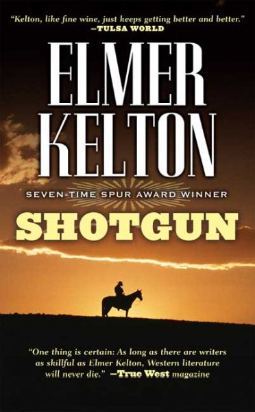 Shotgun / Elmer Kelton.