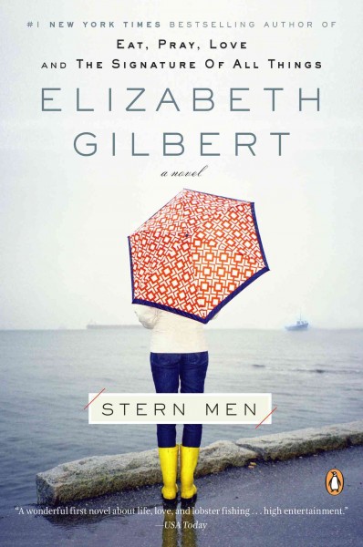 Stern men / Elizabeth Gilbert.