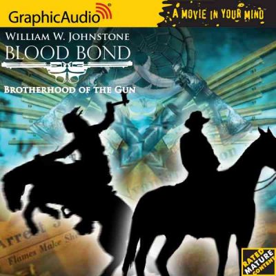 Blood bond 2 [sound recording] : brotherhood of the gun / by William W. Johnstone.