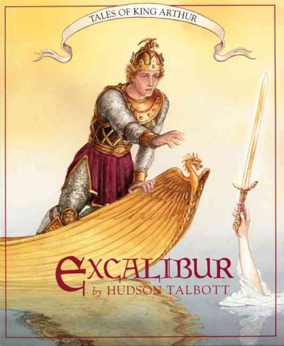 Excalibur / written and illustrated by Hudson Talbott.
