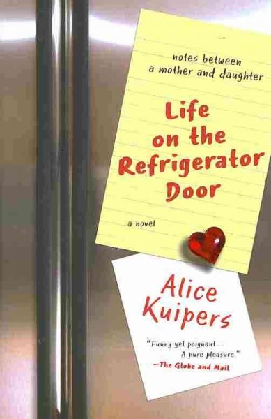 Life on the refrigerator door : a novel / Alice Kuipers.