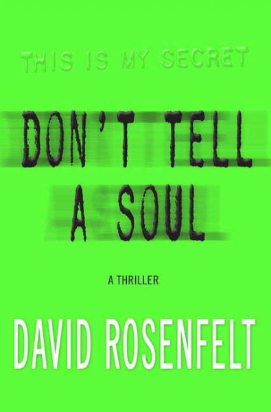 Don't tell a soul / David Rosenfelt.
