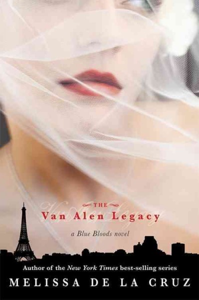 The Van Alen legacy : a Blue Bloods novel / Melissa de la Cruz.