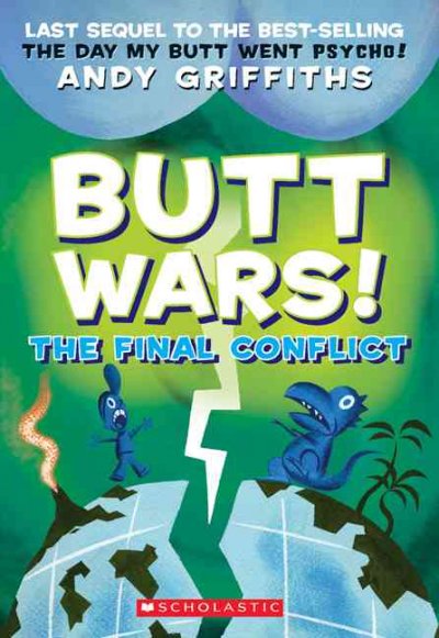 Butt wars! : the final conflict / Andy Griffiths.