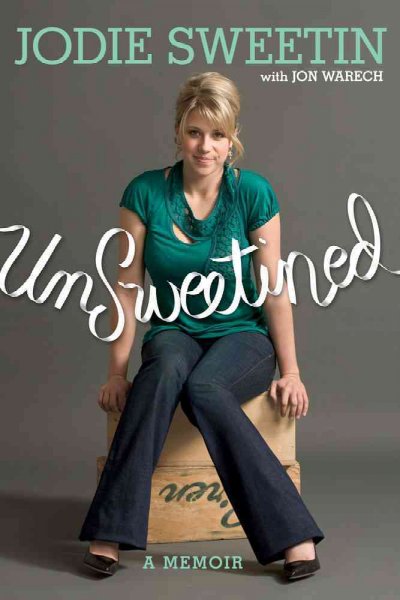 UnSweetined / by Jodie Sweetin with Jon Warech.