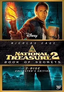 National treasure 2 [videorecording] : book of secrets / produced by Jerry Bruckheimer, Jon Turteltaub ; screenplay by Cormac Wibberley, Marianne Wibberley ; directed by Jon Turteltaub.