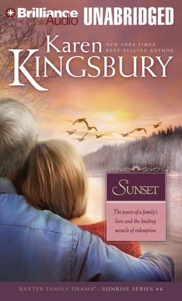 Sunset [sound recording] : [Baxter family drama - Sunrise] / Karen Kingsbury.