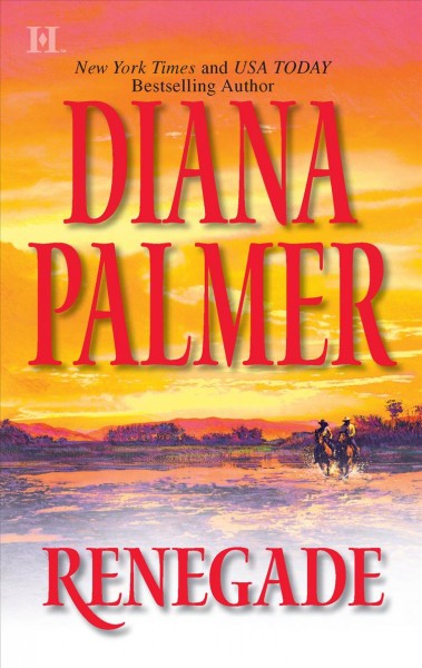 Renegade / Diana Palmer.