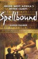 Spellbound : inside West Africa's witch camps  Cover Image