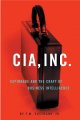 CIA, Inc. : espionage and the craft of business intelligence  Cover Image