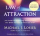 Law of attraction the science of attracting more of what you want and less of what you don't  Cover Image