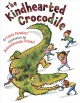 The kindhearted crocodile Cover Image