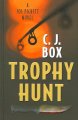 Go to record Trophy Hunt [large print] : Bk. 04 Joe Pickett