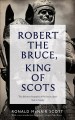 Robert the Bruce, King of Scots  Cover Image