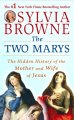 Two Marys the hidden history of the mother and wife of Jesus Cover Image