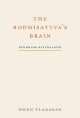 The Bodhisattva's Brain : Buddhism Naturalized  Cover Image