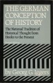 The German conception of history : the national tradition of historical thought from Herder to the present  Cover Image