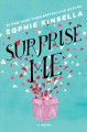 Surprise me : a novel  Cover Image