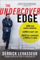 The undercover edge : find your hidden strengths, learn to adapt, and build the confidence to win life's game  Cover Image