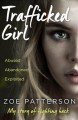 Trafficked girl : my story of fighting back  Cover Image