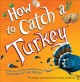 How to catch a turkey  Cover Image