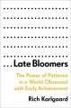 Go to record Late bloomers : the power of patience in a world obsessed ...
