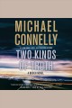 Two kinds of truth Harry Bosch Series, Book 20. Cover Image