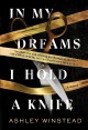 In my dreams I hold a knife : a novel  Cover Image
