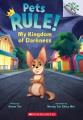 Pets Rule! 1, My kingdom of darkness  Cover Image