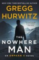 The nowhere man : an orphan X novel  Cover Image