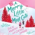 A merry little meet cute : a novel  Cover Image