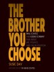 The brother you choose : Paul Coates and Eddie Conway talk about life, politics, and the revolution  Cover Image