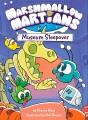 Marshmallow martians: Museum sleepover. #3  Cover Image