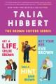Talia Hibbert's Brown Sisters Book Set : Act Your Age Eve Brown, Get a Life Chloe Brown, Take a Hint Dani Brown. Brown Sisters Cover Image