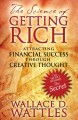 The science of getting rich : attracting financial success through creative thought  Cover Image