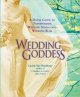 Wedding goddess : a divine guide to transforming wedding stress into wedding bliss  Cover Image