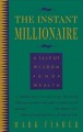 The instant millionaire : a tale of wisdom and wealth. Cover Image